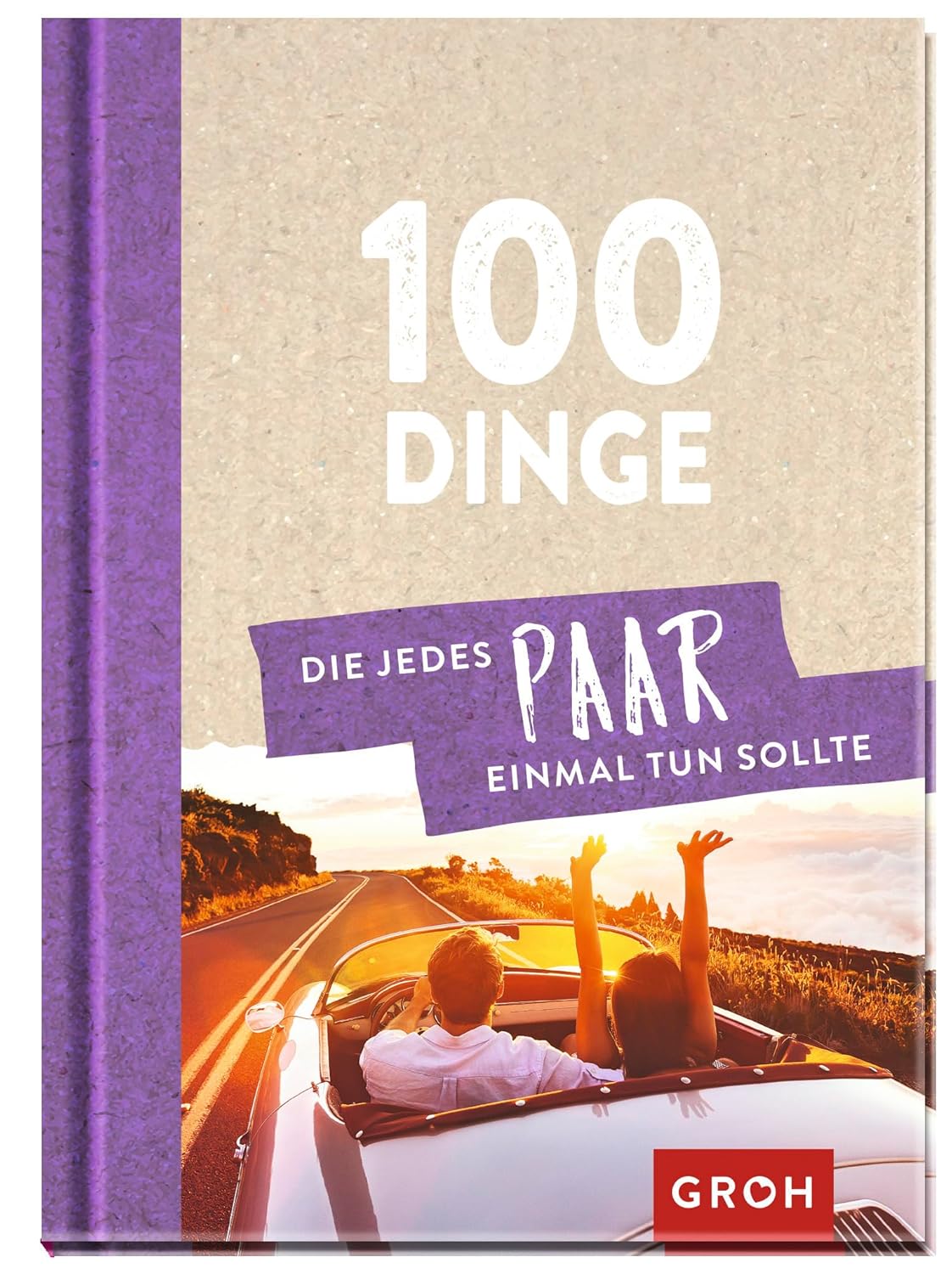 Buchtipp: „100 Dinge, die jedes Paar einmal tun sollte“