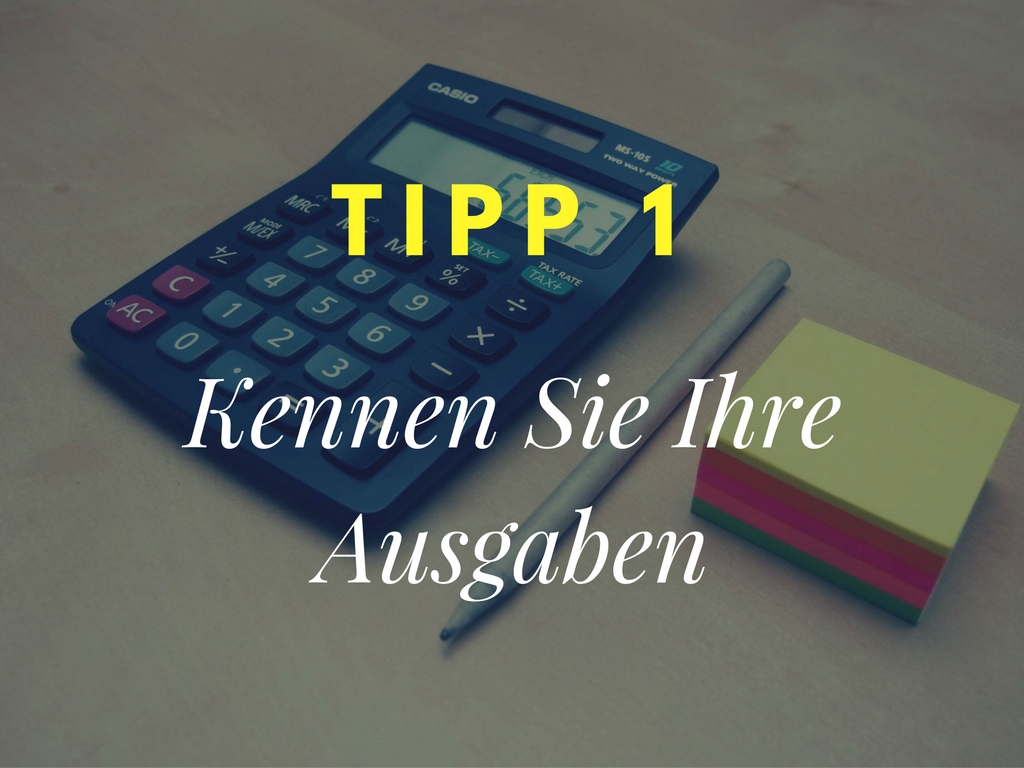 Tipp 1 zur Verbesserung Ihrer persönlichen Finanzen