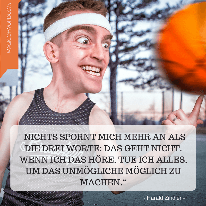 Zitat von Harald Zindler zum Thema Ziele, Inspiration und Motivation Zitat von Harald Zindler zum Thema Ziele, Inspiration und Motivation